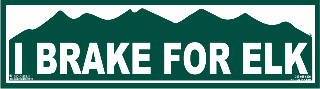 I Brake for Elk