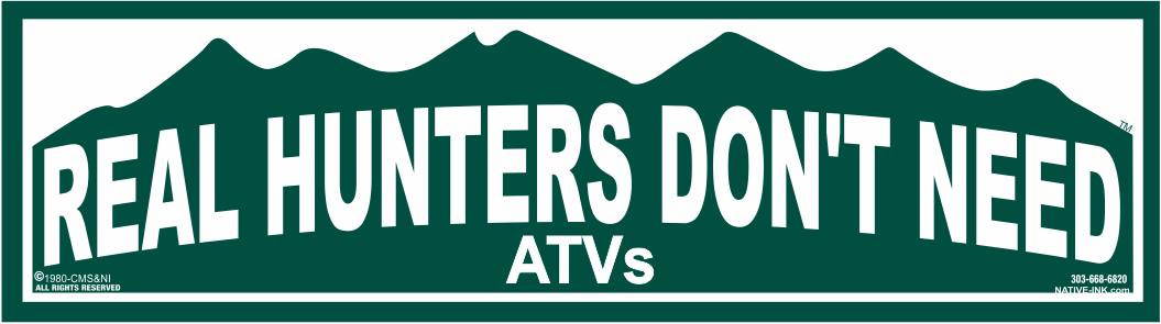 Real Hunters Dont Need an ATV